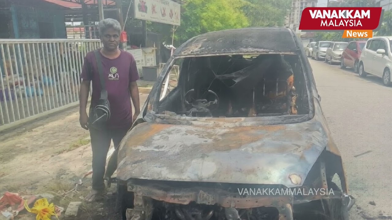 Cars set ablaze at home; Cikgu Chandra’s family trapped in terror