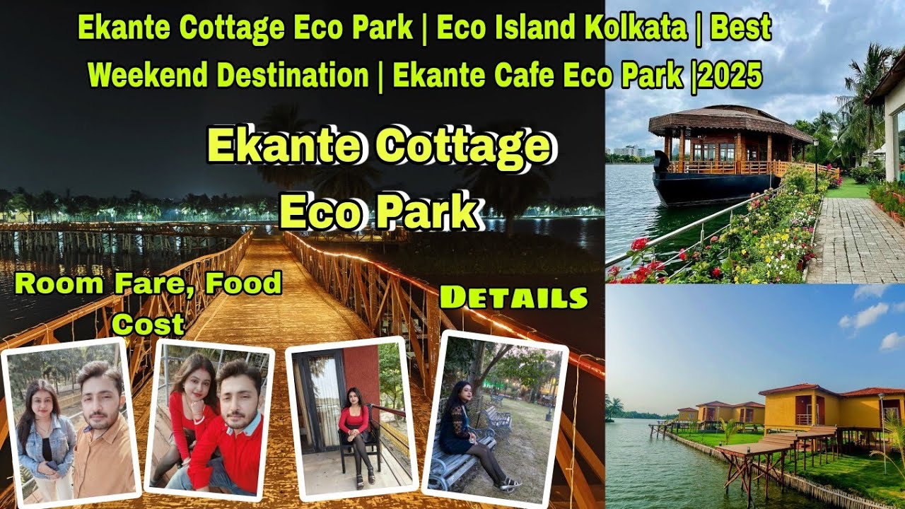 Ekante Cottage Eco Park | Eco Island Kolkata | Best Weekend Destination | Ekante Cafe Eco Park |2025