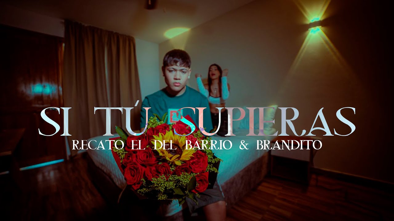 Si Tu Supieras - Recato el del barrio, Brandito (video oficial)