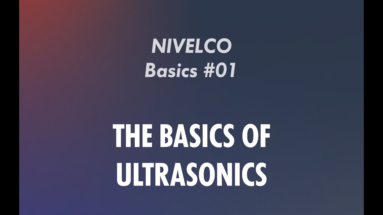 NIVELCO Basics // 01 – The Basics of Ultrasonics