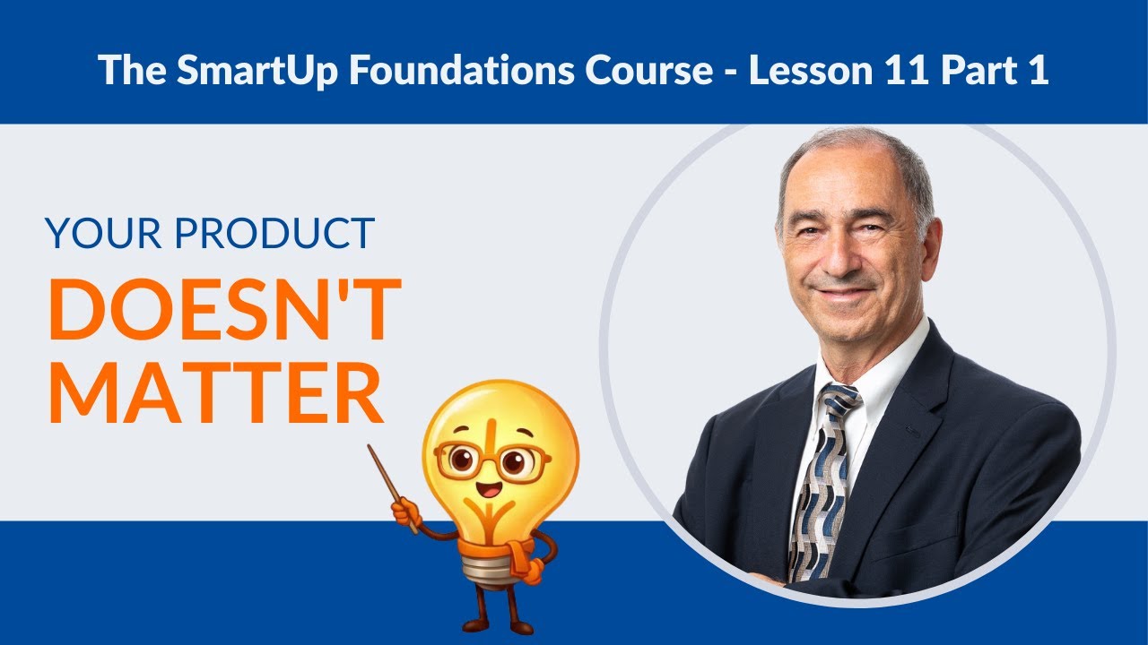 Foundations Course - Lecture 11 - Startup Success Strategies - Part 1
