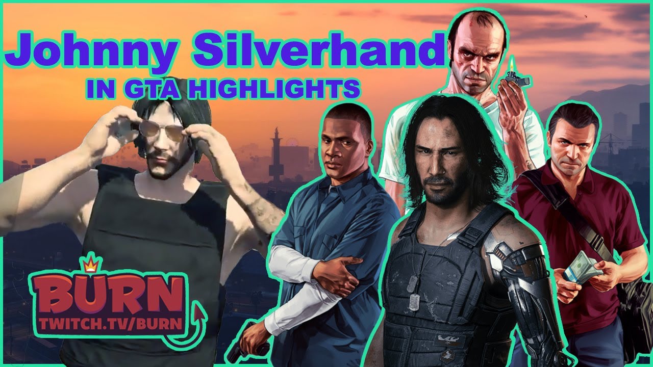 Лучшее от Джонни Сильверхенда — Burn GTA RP Highlights