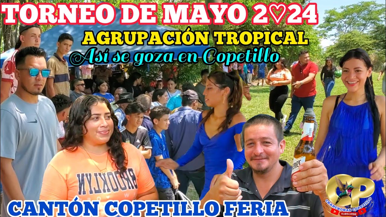 Torneo de mayo 19 del 2024 Cantón Copetillo Agrupación Tropical en vivo mix de cumbias