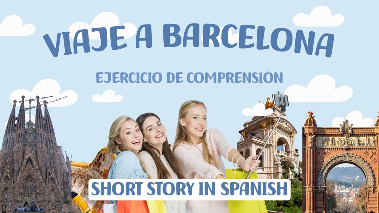 Viaje a Barcelona - Spanish listening practice - Short story & Test - Beginner to Intermediate