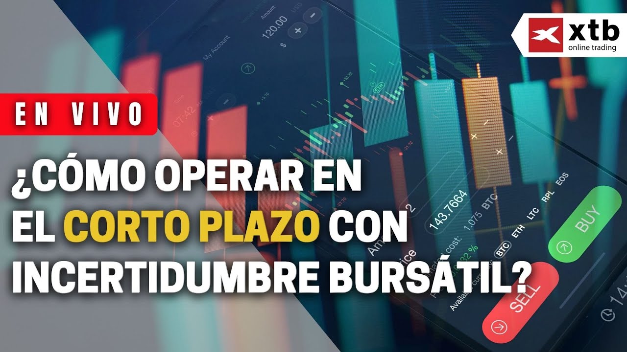 📊 ¿CÓMO OPERAR EN CORTO PLAZO CON INCERTIDUMBRE BURSÁTIL?