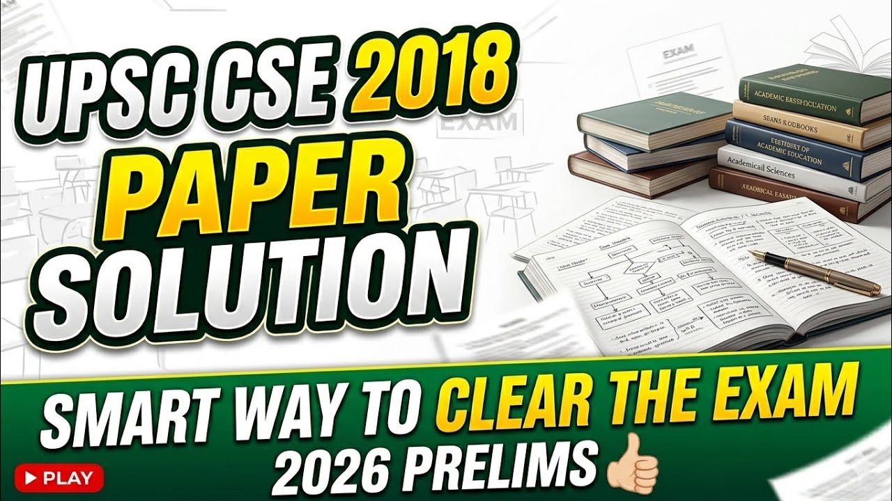 UPSC CSE 2018 PAPER SOLUTION #SMART PAPER SOLVING APPROACH # KRISHNA SIR MENTORSHIP