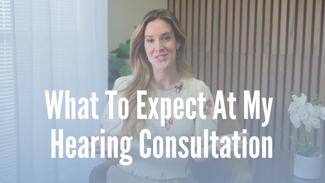 What To Expect At My Hearing Consultation