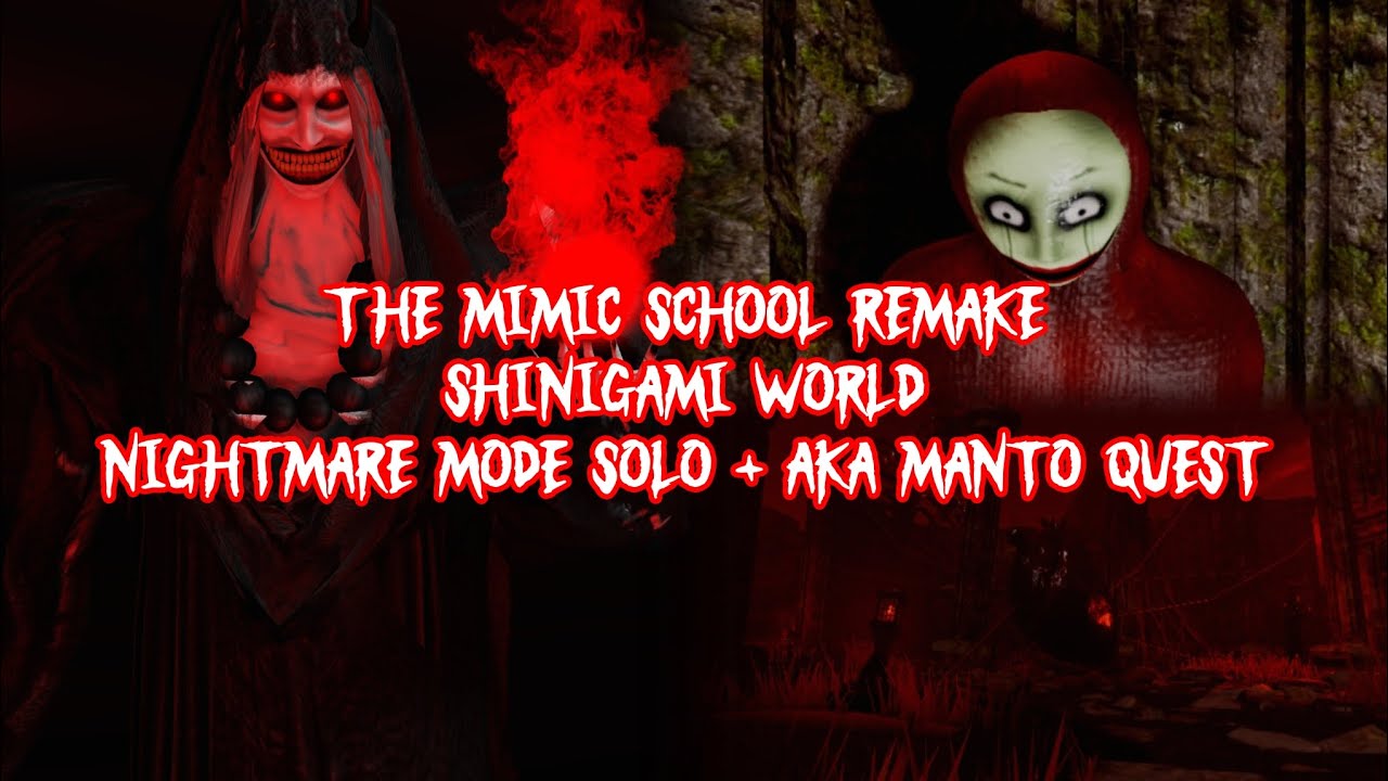 The mimic school remake - Shinigami world - Nightmare mode (solo) + Aka manto quest