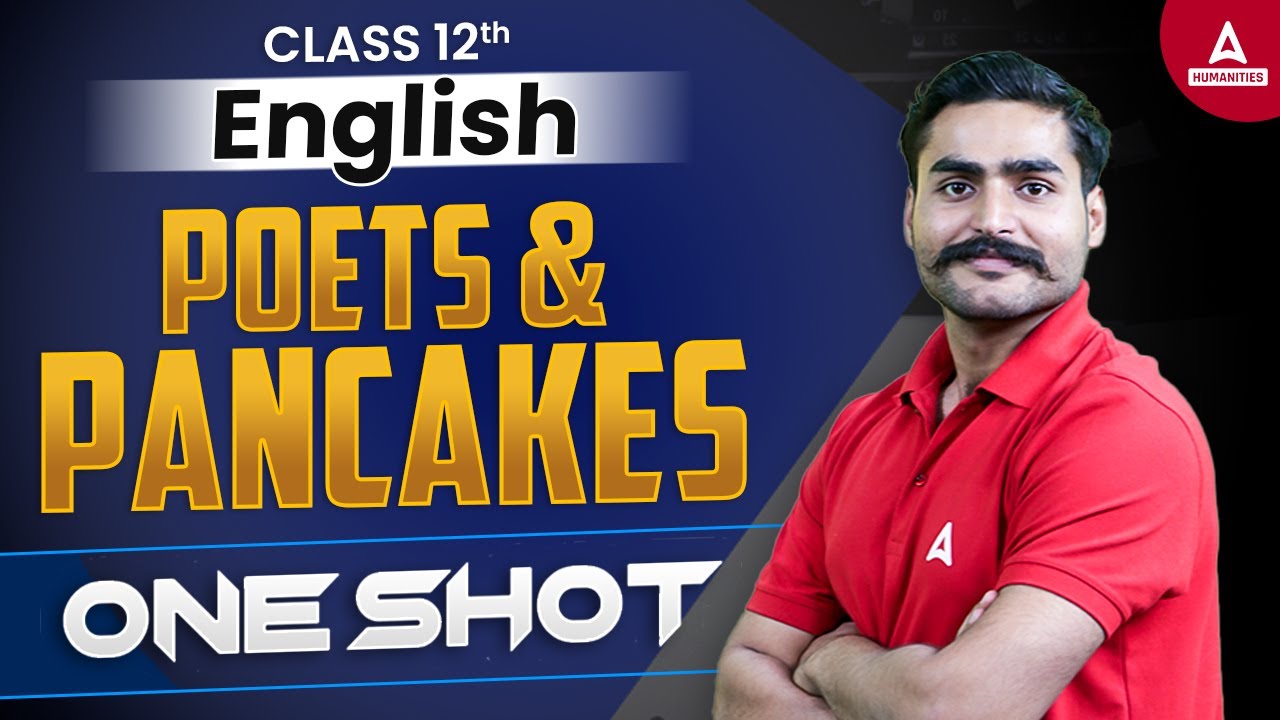 Poets And Pancakes Class 12 One Shot | Class 12 English | By Aditya Sir