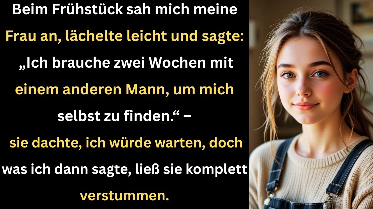 Meine Frau sagte: Ich brauche eine Woche mit einem anderen – dann werde ich die beste Frau für dich…