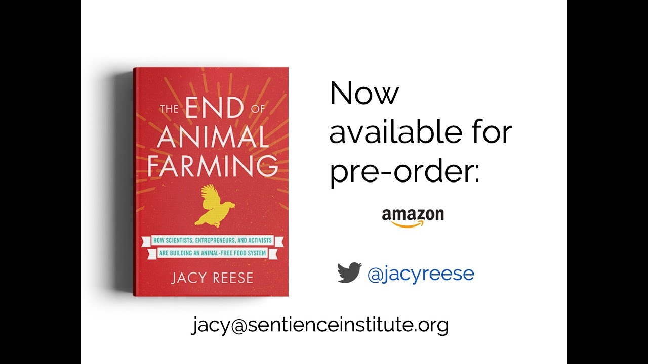 Jacy Reese &ndash; The End of Animal Farming