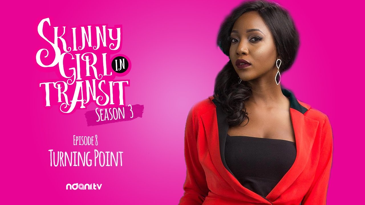 SKINNY GIRL IN TRANSIT S3E8 : TURNING POINT