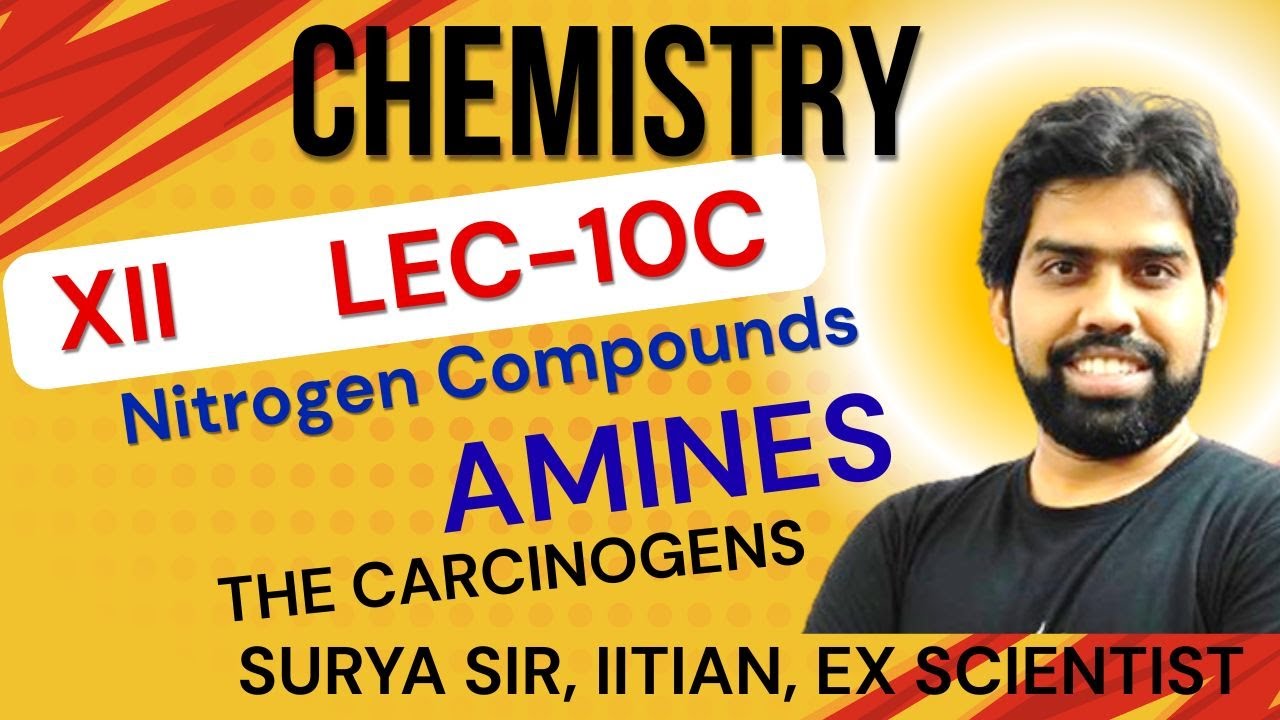 NITROGEN COMPOUNDS AMINES | Lec10_C | Class 12 | CBSE-ISC | NEET-JEE | SURYA SIR | 25-26