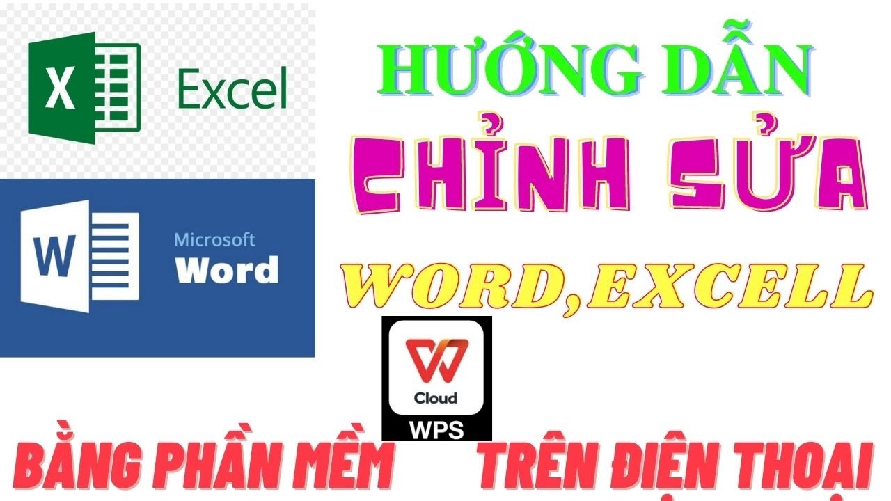 CHỈNH SỬA WORD VÀ EXCEL TRÊN ĐIỆN THOẠI | PHẦN MỀM CHỈNH SỬA FILE EXCEL VÀ WORD TRÊN IPHONE