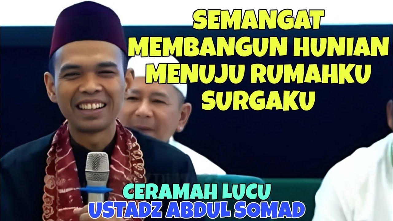 Ceramah Ustadz Abdul Somad || Semangat Membangun Hunian Menuju Rumahku Surgaku