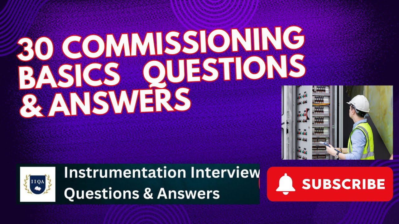 30 Important questions and answers about instrumentation commissioning basics #instrumentation