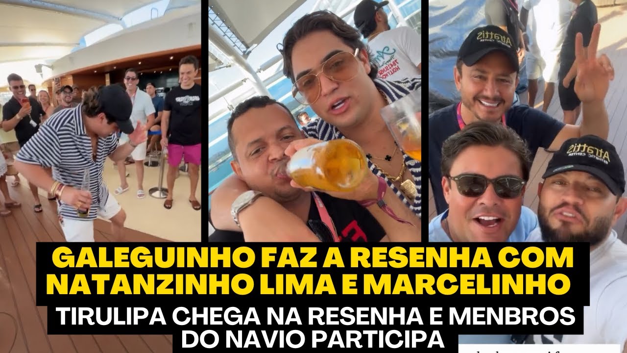 GALEGUINHO, MARCELINHO JOHNSON E NATANZINHO LIMA FAZ A RESENHA NO NAVIO DO WESLEY SAFADÃO