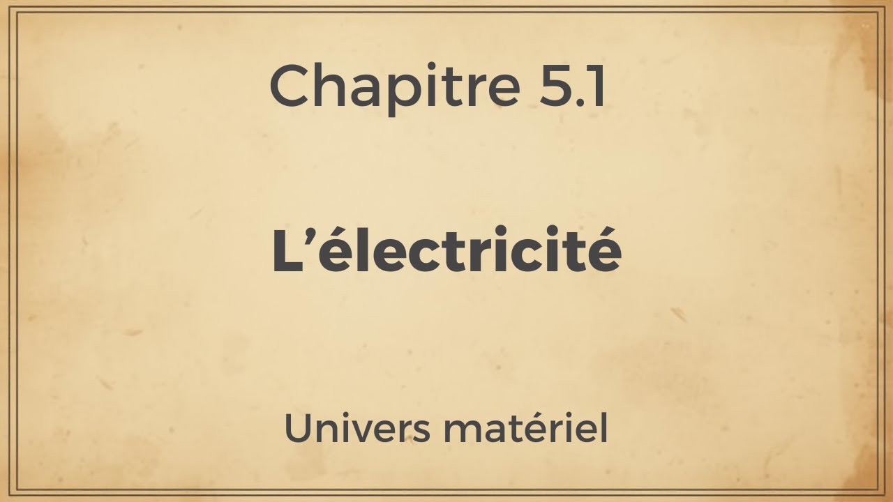 Chapitre 5.1 : L'électricité