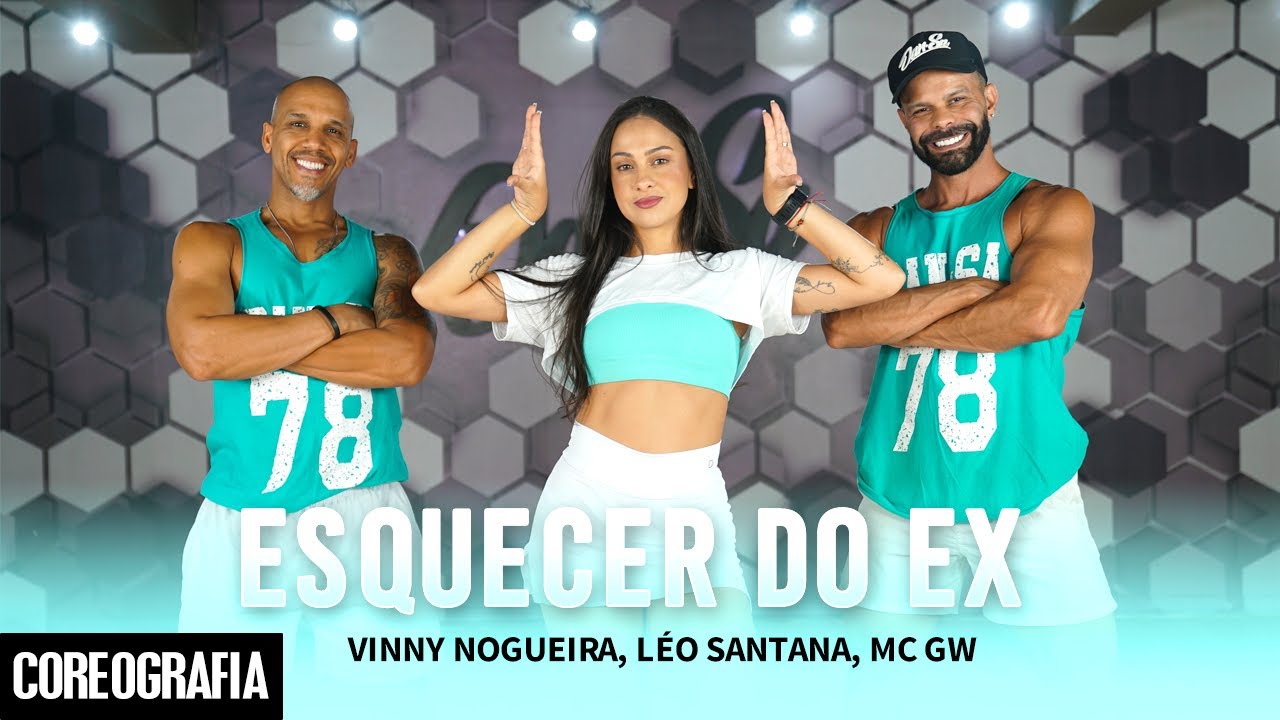 Esquecer do Ex - Vinny Nogueira, L&eacute;o Santana, MC GW - Dan-Sa / Daniel Saboya (Coreografia)