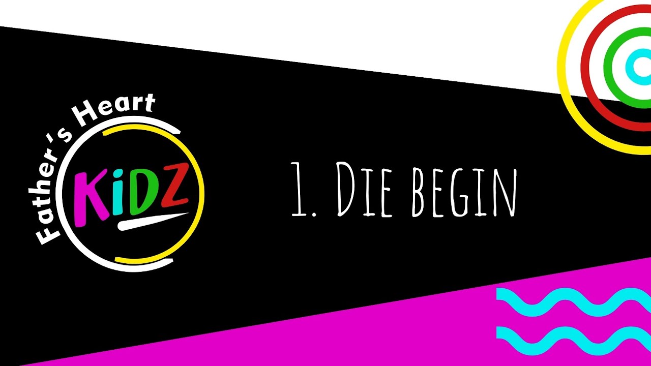 Les 01: Die Begin | 2 Aug 2020 | Father's Heart Kidz | Afrikaans Aanlyn Kinderkerk