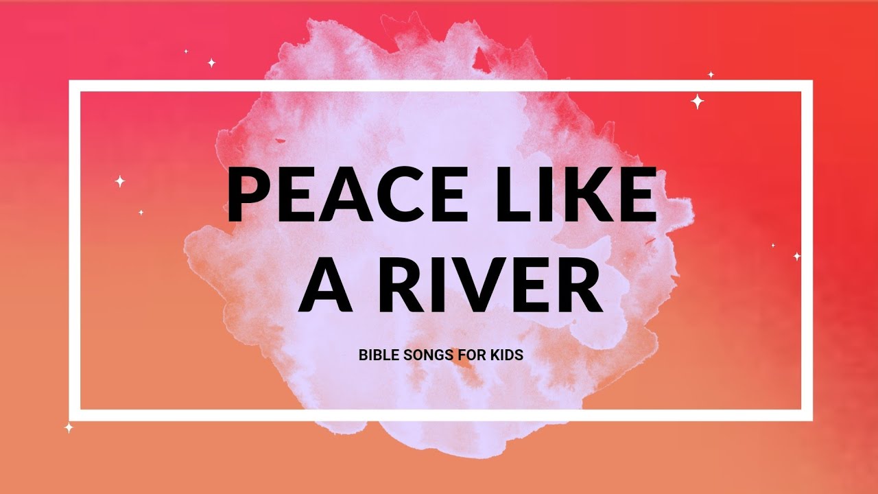 Peace Like A River with Lyrics_ Acapella Bible Songs for Kids I Sunday School Songs
