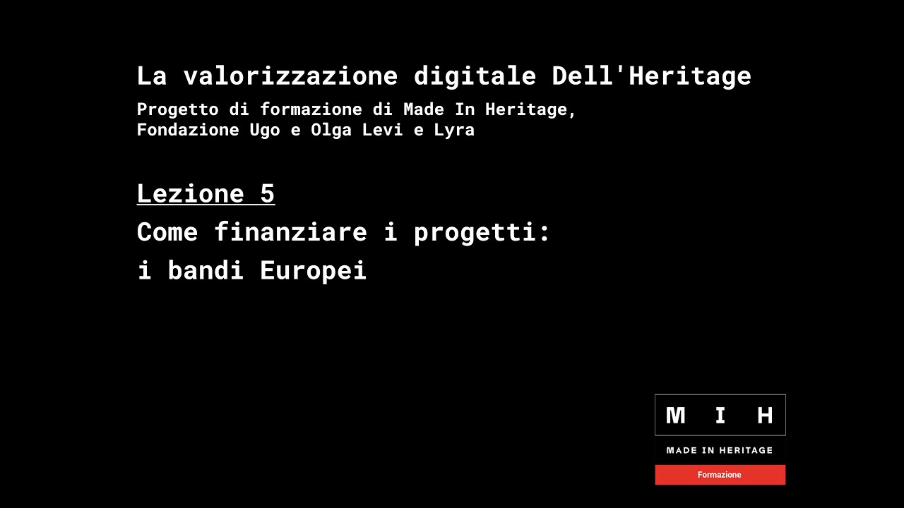 Lezione 5 - Come finanziare i progetti - I bandi europei