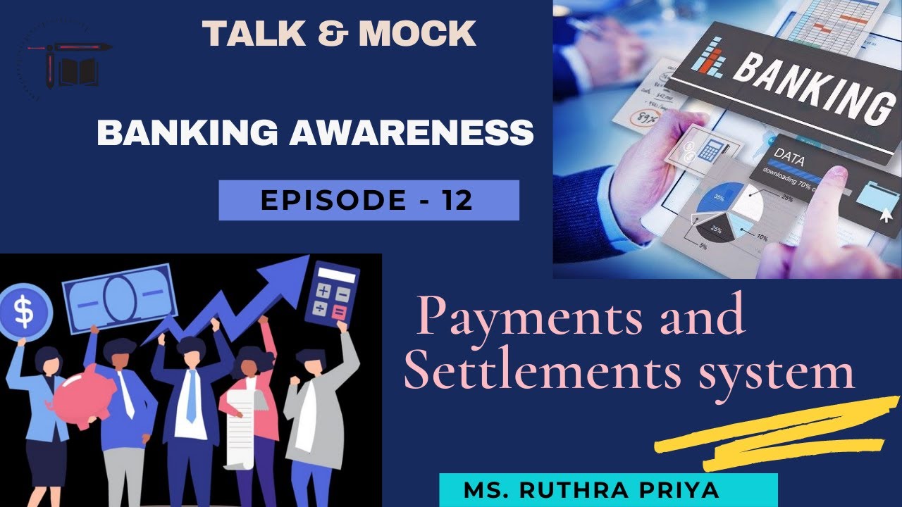 Banking Awareness || Episode - 12 (Payments and Settlements system)  || Ms .  Ruthra Priyaa