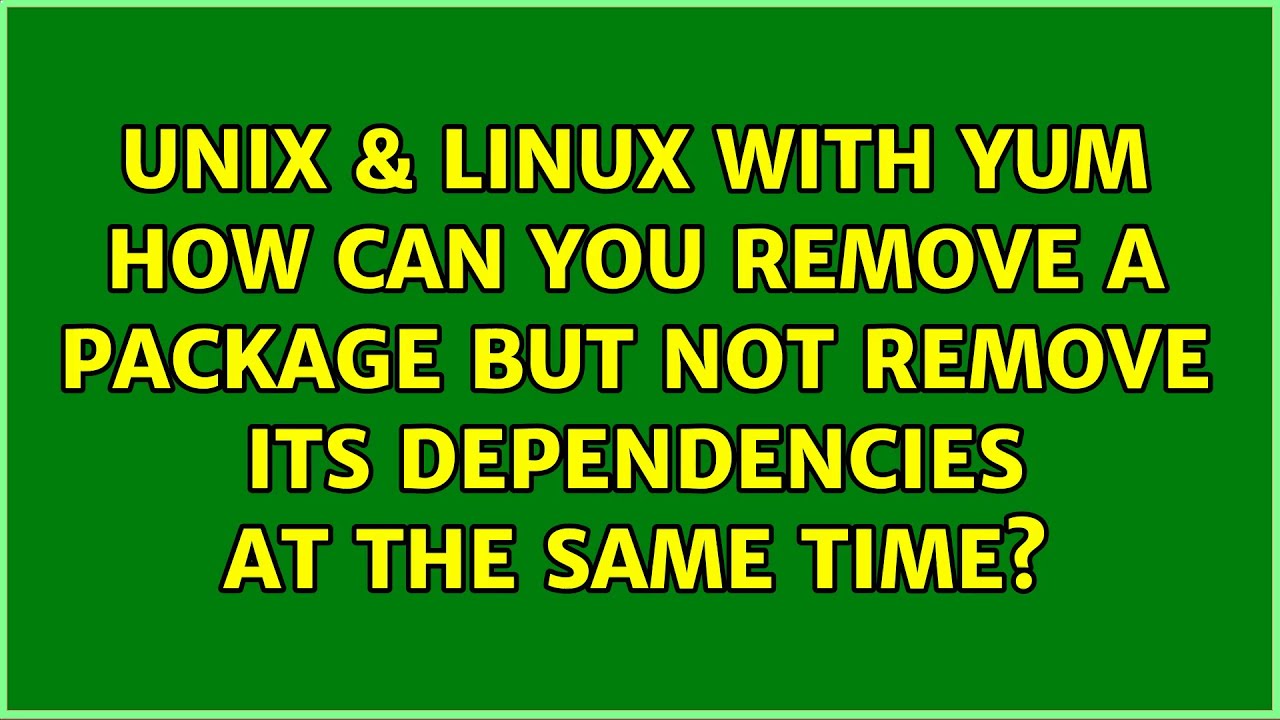 with yum how can you remove a package but not remove its dependencies at the same time?
