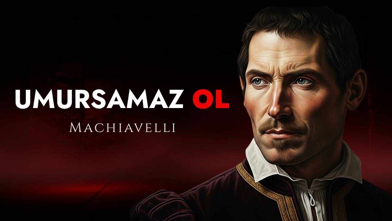 Eğer Çok Fazla Önemsersen Bu Dünya Seni Diri Diri Yutar | Machiavelli