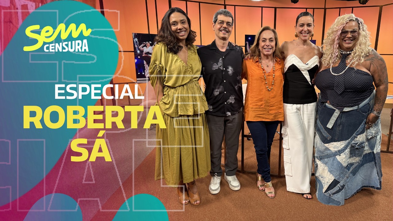 SEM CENSURA ESPECIAL ROBERTA S&Aacute;