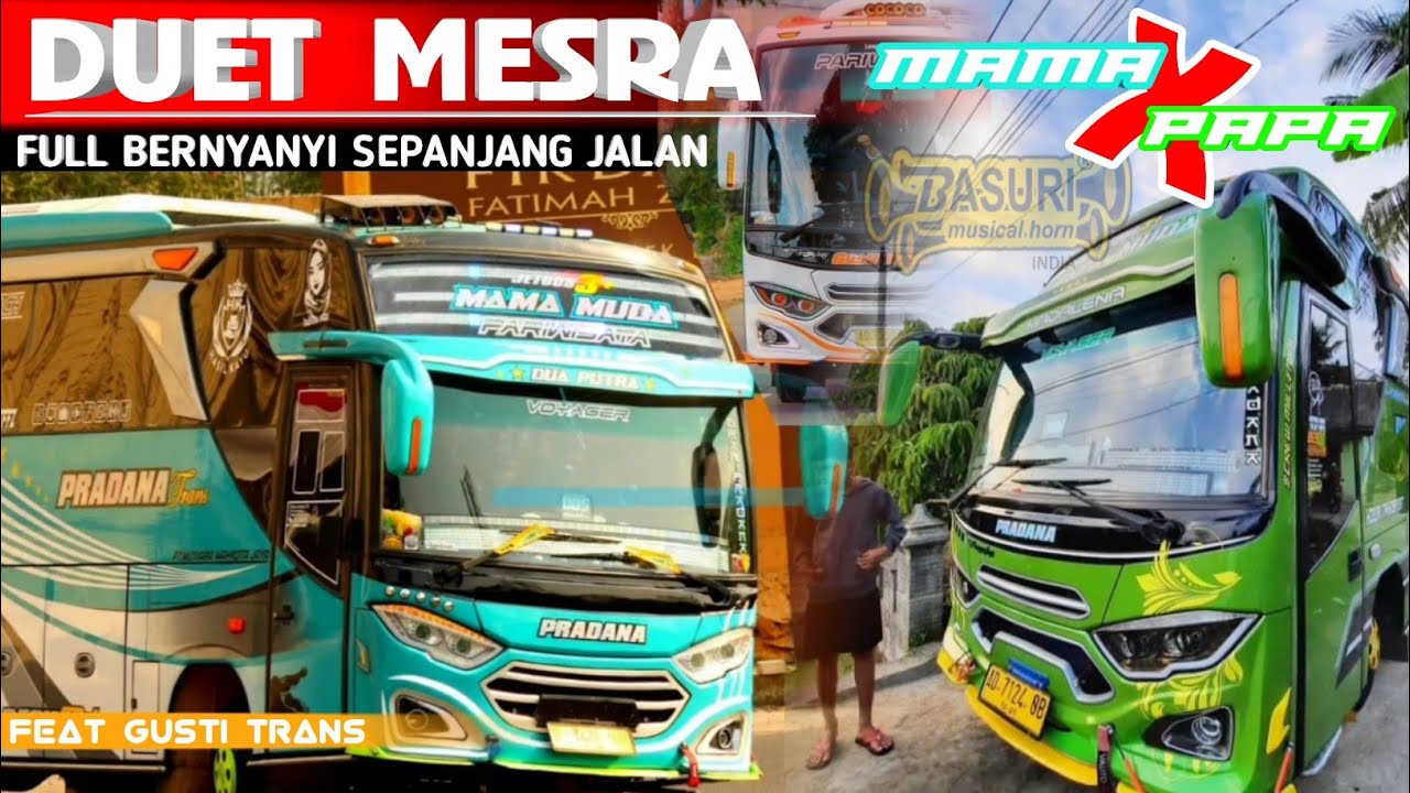 [ KONVOI SPESIAL TRIO BASURI CORONG ATAS ] BUS PRADANA TRANS MAMA & PAPA MUDA FEAT GUSTI TRANS !!! 🔥
