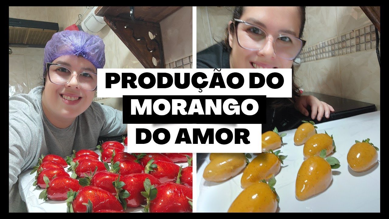 VÁRIOS DIAS DE PRODUÇÃO DOS MORANGOS DO AMOR 