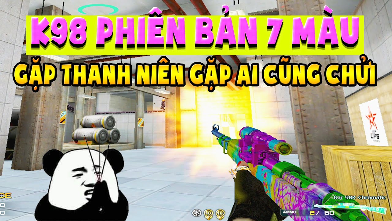 ► Bình luận Đột Kích - K98 Bảy màu -Thanh niên thấy ai gà là “chửi” - Tú Lê