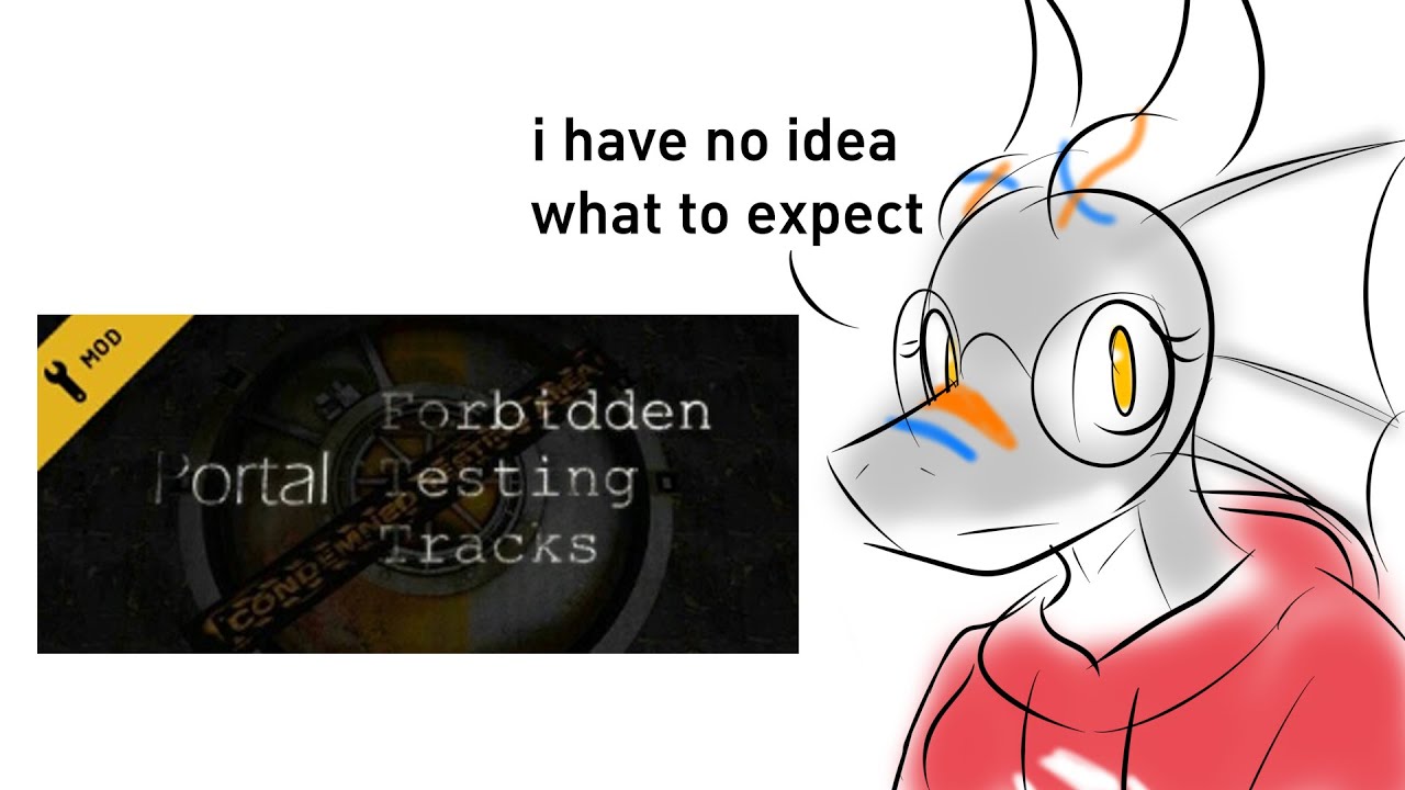 New Portal Mod Blind Playthrough - Portal: Forbidden Testing Tracks