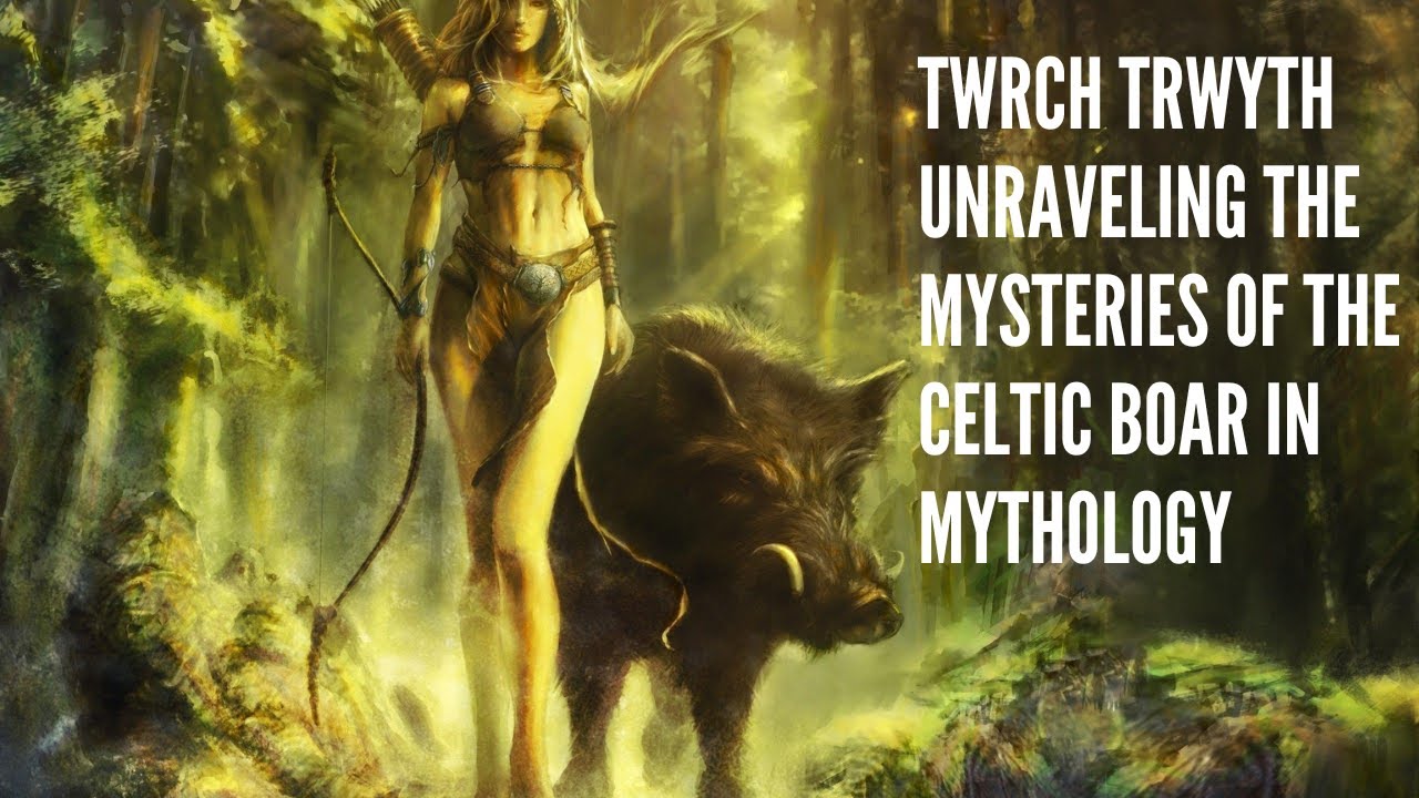 Twrch Trwyth Unraveling the Mysteries of the Celtic Boar in Mythology