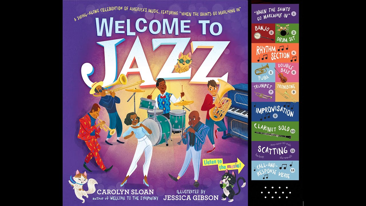 Welcome to Jazz by Carolyn Sloan (Read -Aloud)