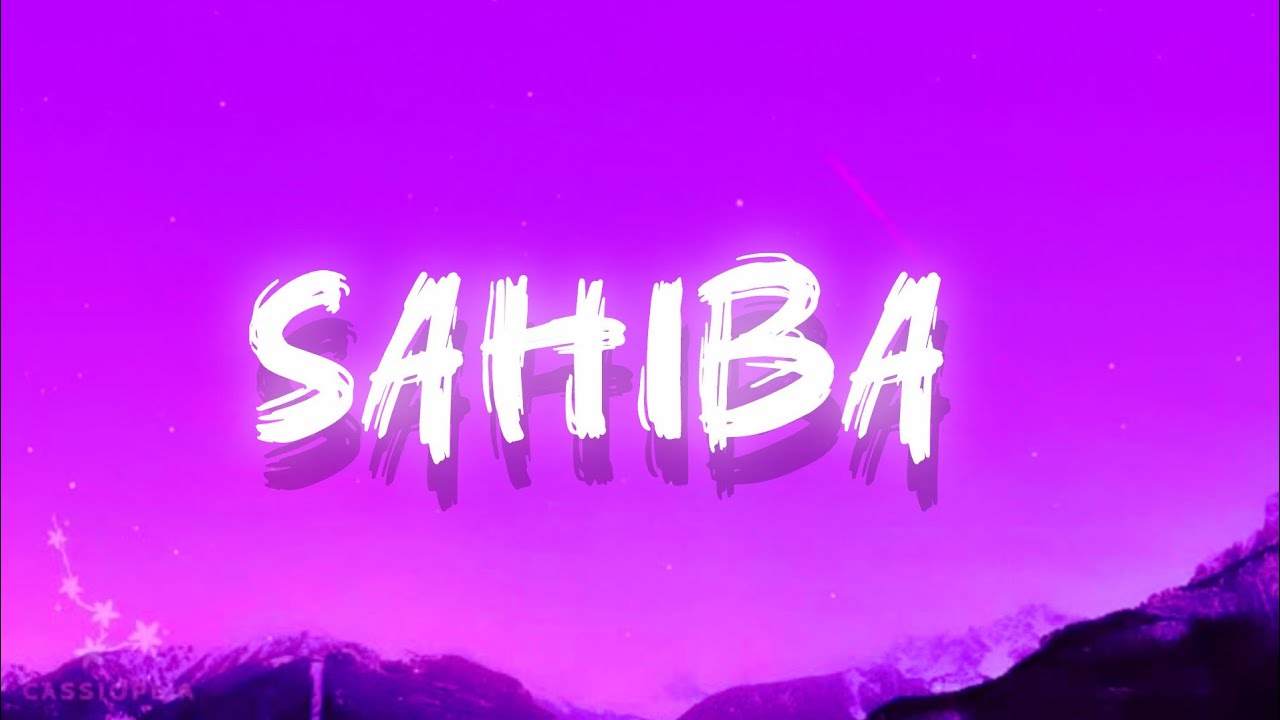 Sahiba Lyrics - Aditya Rikhari • saahiba, aaye ghar kaahe na [Hindi songs]
