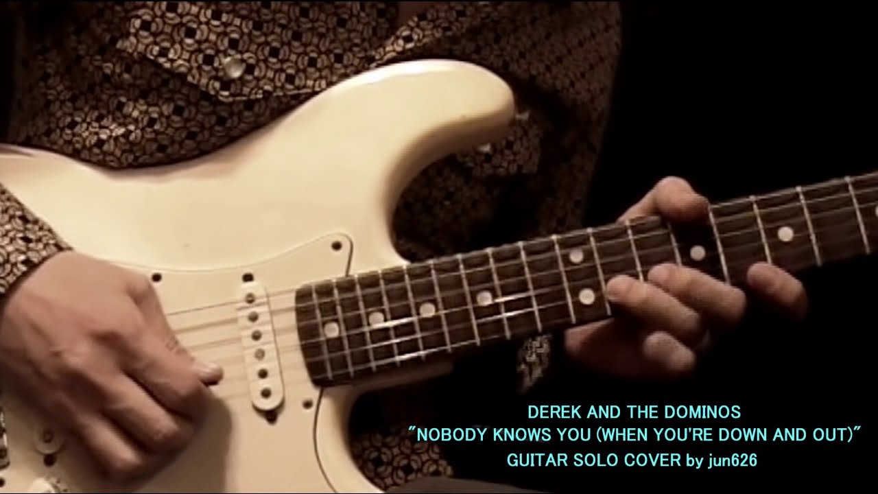 Derek and the Dominos - Nobody Knows You (When You're Down And Out) Guitar Solo Cover
