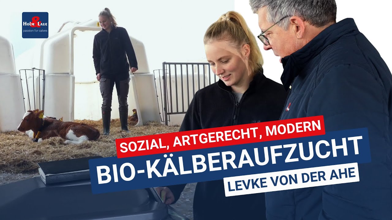 Sozial, Artgerecht, Modern – Levke von der Ahe über ihre Bio-Kälberaufzucht