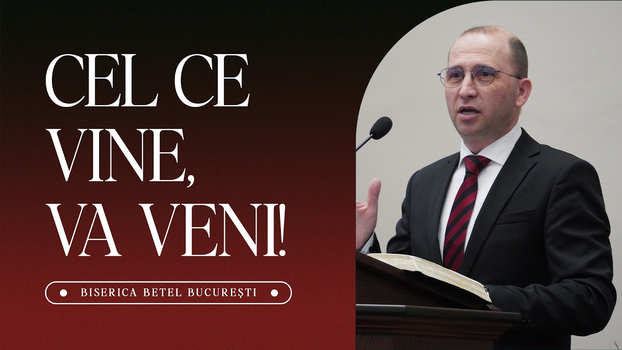 Cristian Maresciuc - Cel ce vine, va veni! | 8 Martie 2026 | Biserica Betel Bucuresti