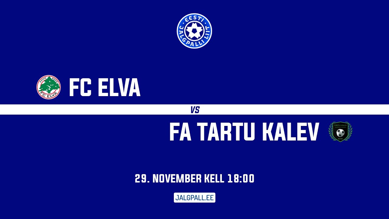 FC Elva – FA Tartu Kalev