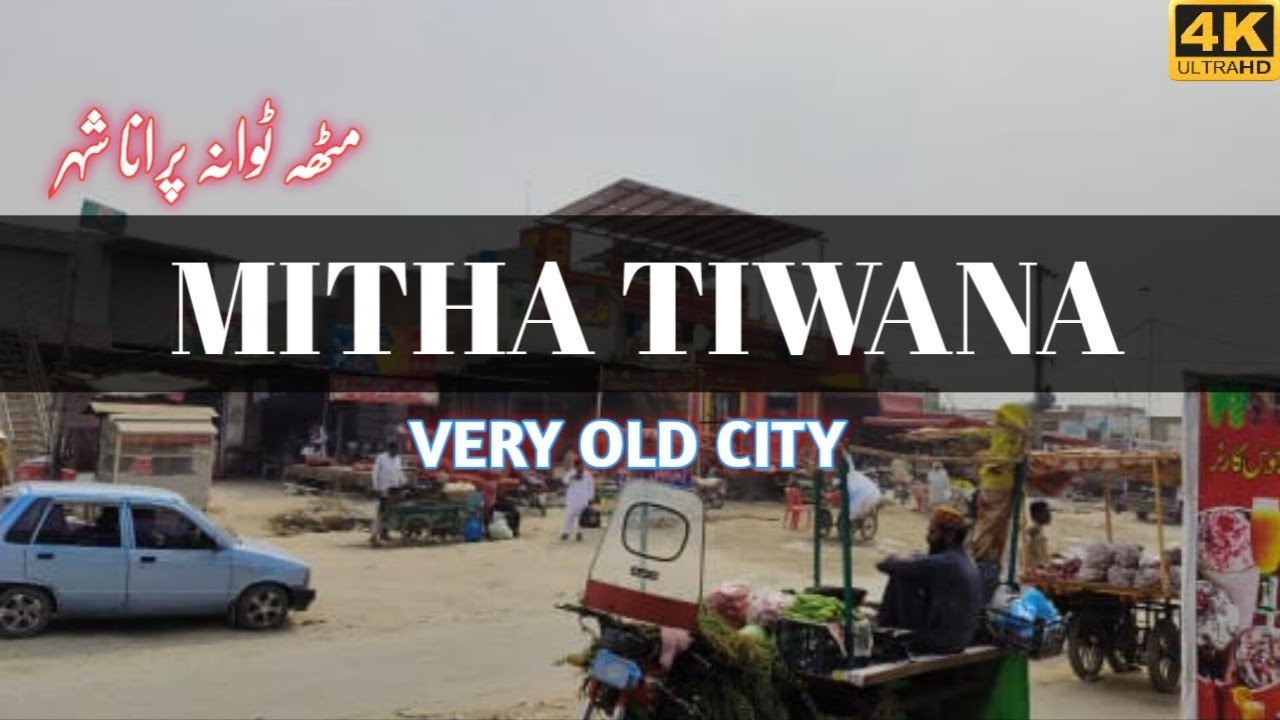 Pakistan Ka Sab Sa purana Shar||Mith Tiwana Khushab Area||