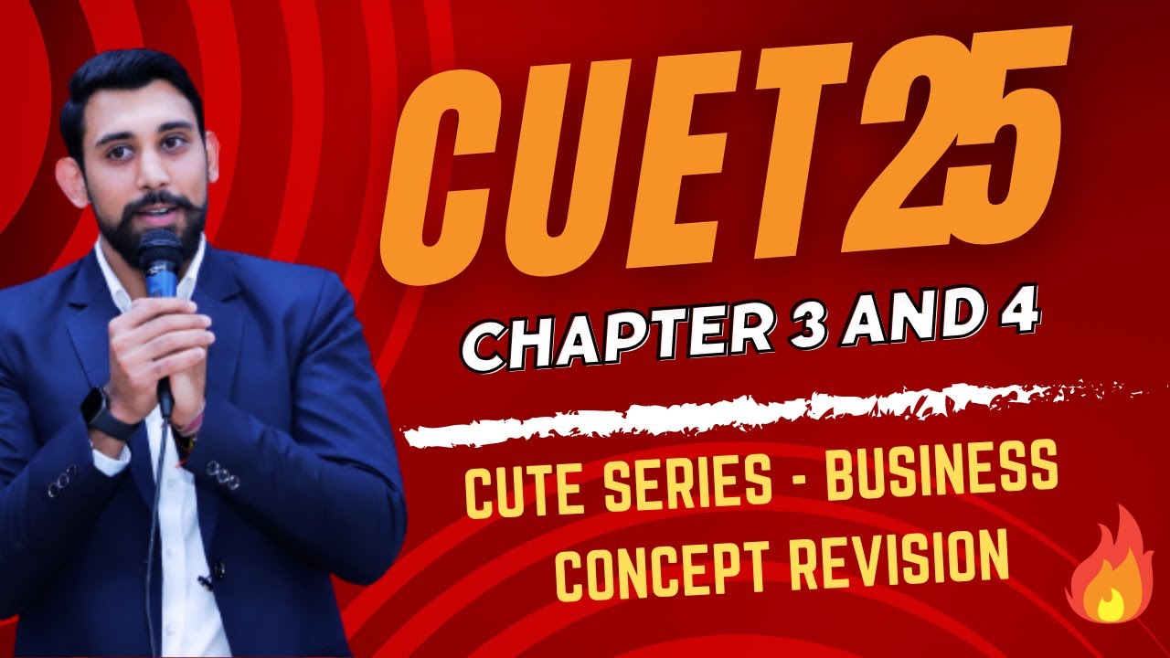 DAY 4 | The Cute Series | Business Studies Chapter 3 and 4 | CUET 25