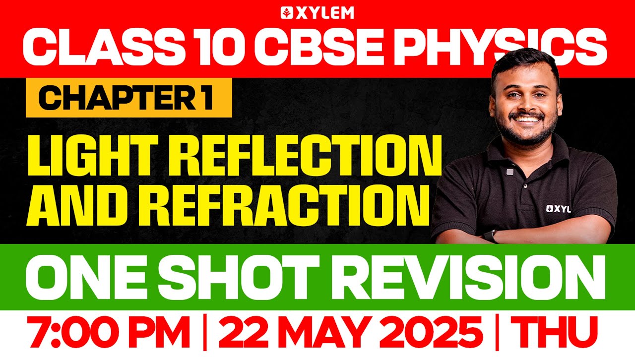 Class 10 CBSE Physics | Light Reflection And Refraction - One Shot Revision | Xylem Class 10 CBSE