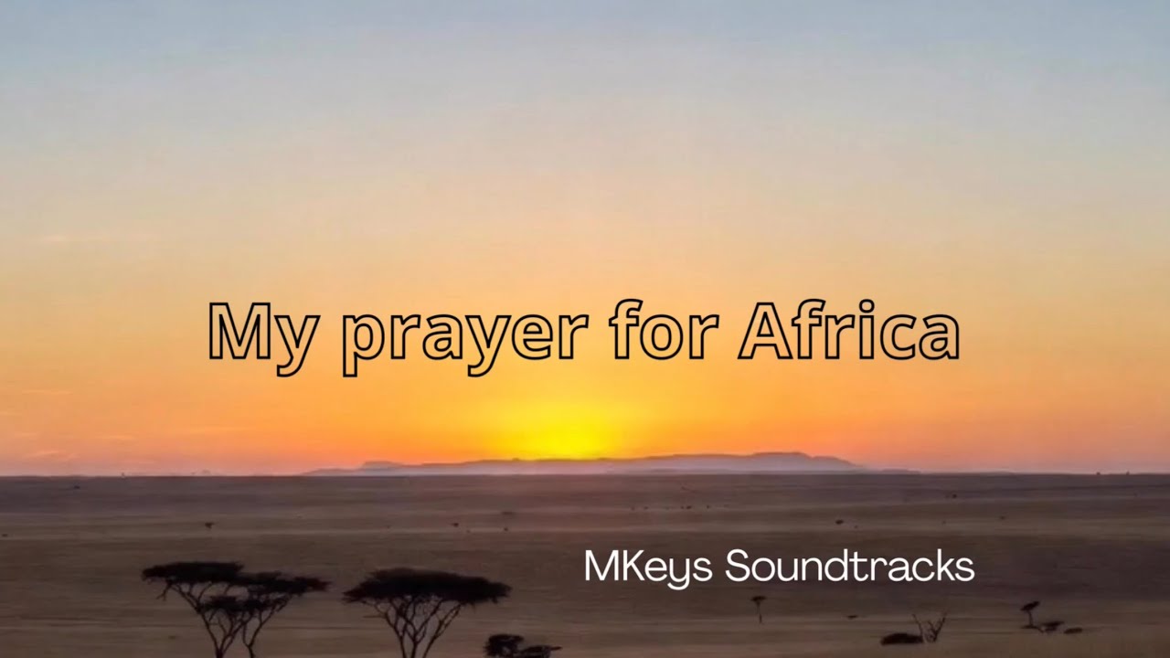 My Prayer For Africa / MKeys Soundtracks 
