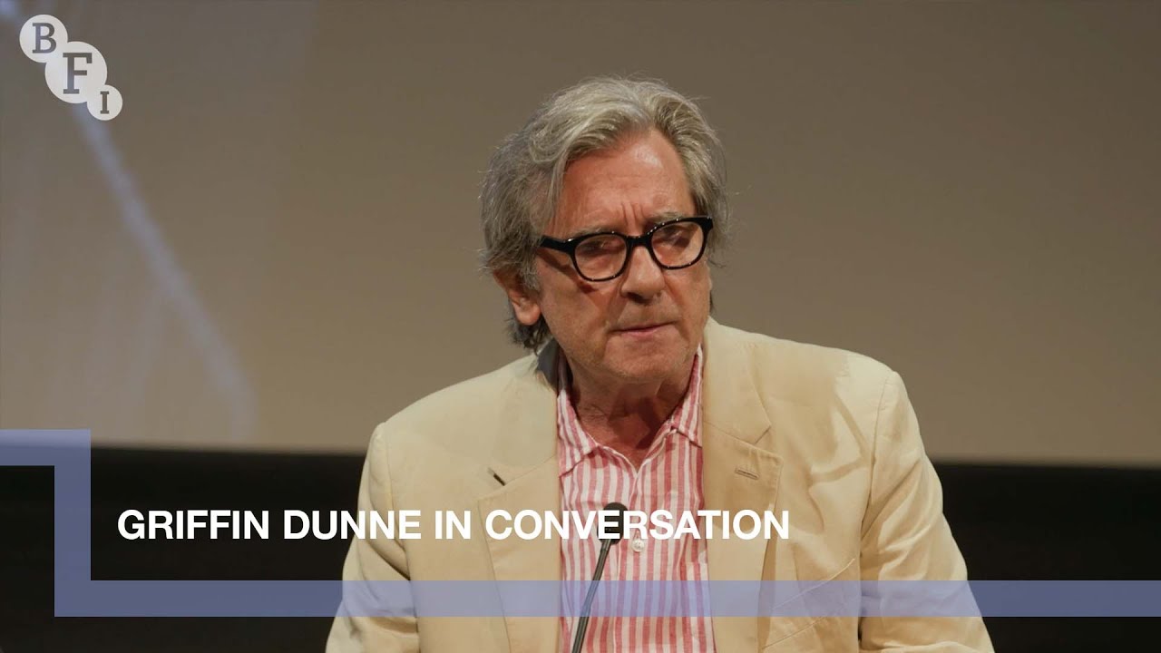 Griffin Dunne in Conversation | BFI