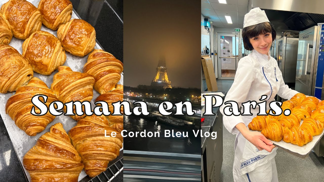 SEMANA ESTUDIANDO EN LE CORDON BLEU - PARÍS || vlog parisino #1