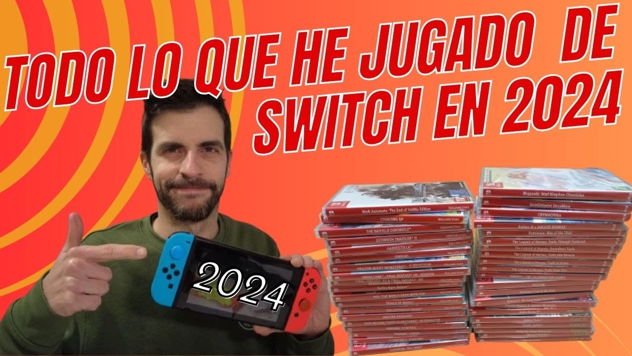 TODO LO QUE HE JUGADO EN 2024 DE NINTENDO SWITCH  - OPINION Y REPASO ANUAL