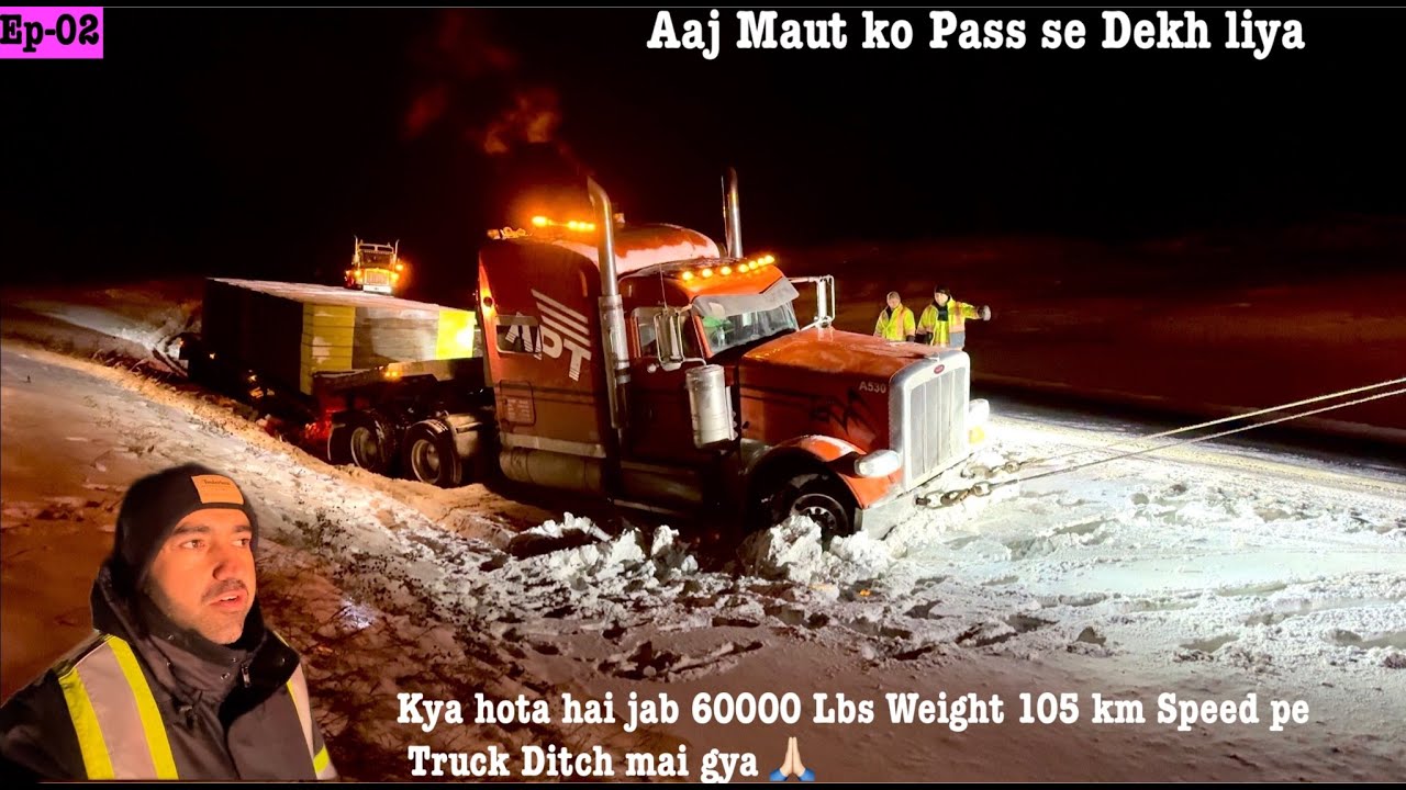 What i did When First time Mera Truck Ditch mai gya | canada Trucking
