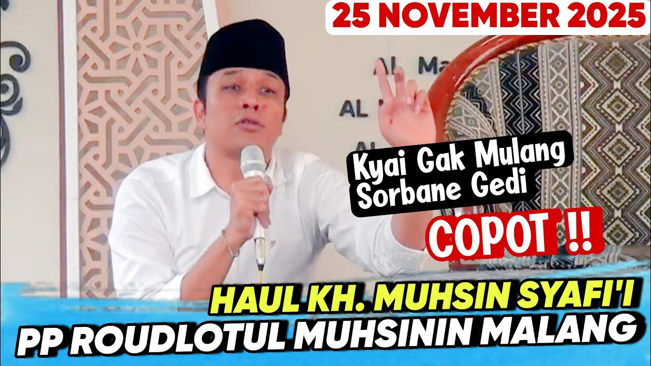 GUS KAUTSAR Live Terbaru 25 November 2025 ‼️ Haul KH. Muhsin Syafi'i PP Roudlotul Muhsinin Malang
